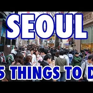 25 Best Things To Do in Seoul, South Korea - YouTube