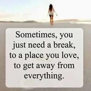 sometimes-break-place-like-get-away